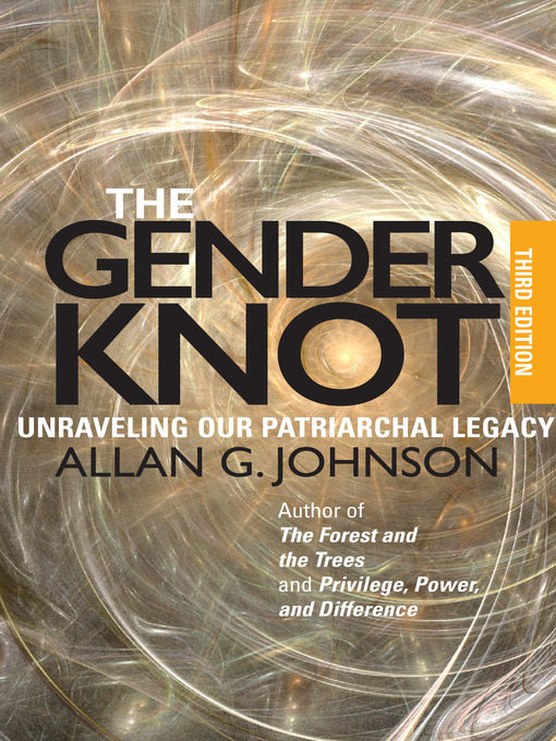 Title details for The Gender Knot by Allan Johnson - Available